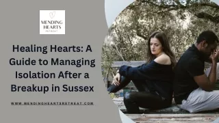 Healing Hearts A Guide to Managing Isolation After a Breakup in Sussex