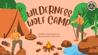 Learn the Basic of Wilderness Survival | Wilderness Wolf Camp