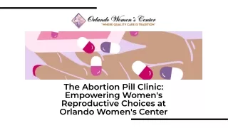 The Abortion Pill Clinic: Empowering Women’s Reproductive Choices at Orlando Wom