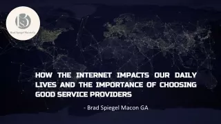 How The Internet Impacts Our Daily Lives And The Importance of Choosing Good Service Providers