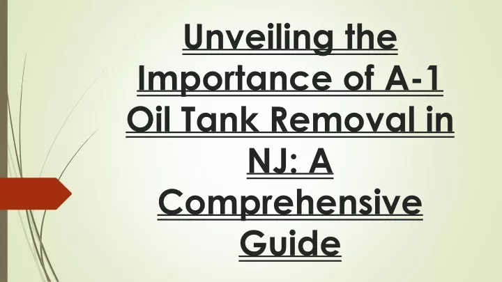 unveiling the importance of a 1 oil tank removal in nj a comprehensive guide