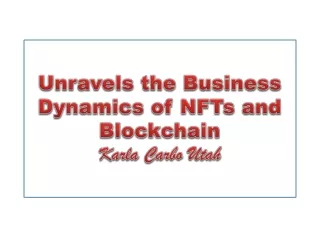 Karla Carbo Utah - Unravels the Business Dynamics of NFTs and Blockchain