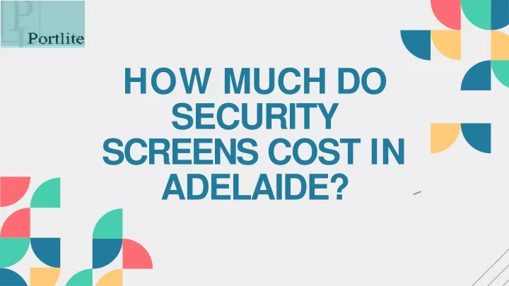 how much do security screens cost in adelaide