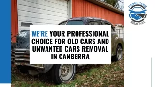 We're your professional choice for Old Cars and Unwanted Cars Removal in Canberra