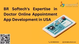 BR Softech's Expertise in Doctor Online Appointment App Development in USA