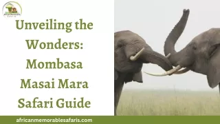 Wildlife Odyssey: Mombasa Masai Mara Safari Chronicles