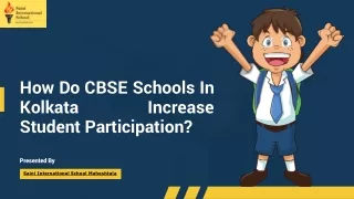How Do CBSE Schools In Kolkata Increase Student Participation?