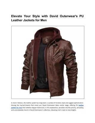 From Casual to Classy – David Outwear's PU Leather Jackets for Men: Elevate Your