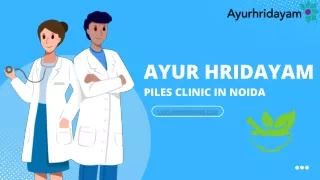 Piles Clinic In Noida | Ayur Hridayam