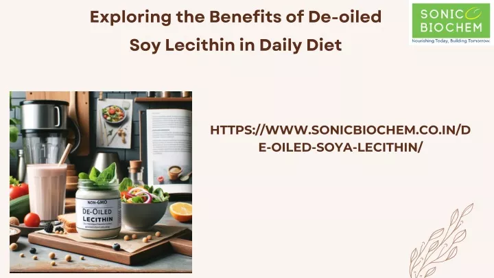 exploring the benefits of de oiled soy lecithin