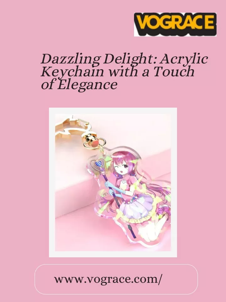dazzling delight acrylic keychain with a touch