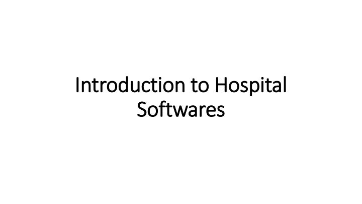 introduction to hospital softwares