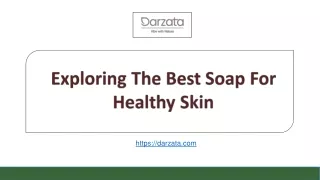Exploring The Best Soap For Healthy Skin