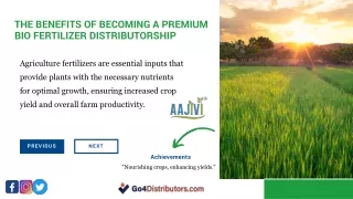 THE BENEFITS OF BECOMING A PREMIUM BIO FERTILIZER DISTRIBUTORSHIP.