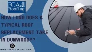 How Long Does a Typical Roof Replacement Take in Dunwoody ?  FGA Roofing
