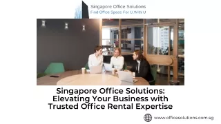 Singapore Ofﬁce Solutions Elevating Your Business with Trusted Ofﬁce Rental Expertise