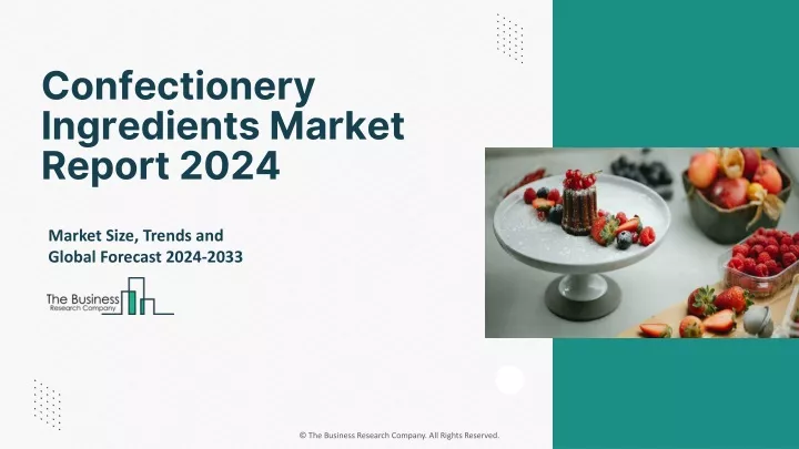 confectionery ingredients market report 2024