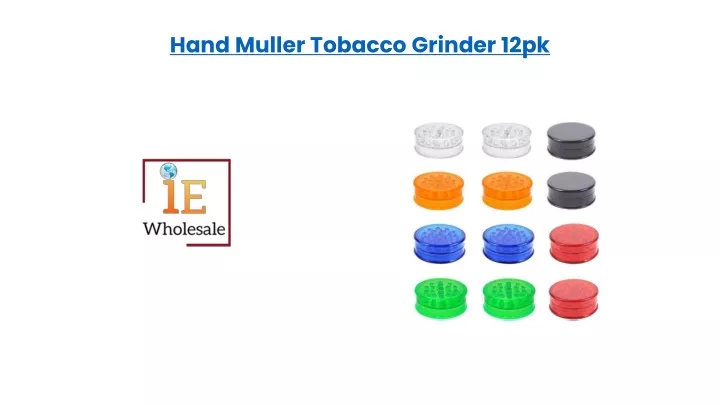 hand muller tobacco grinder 12pk