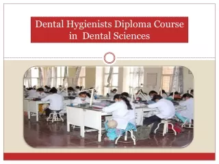 Dental Hygienists Diploma Course in Dental Sciences