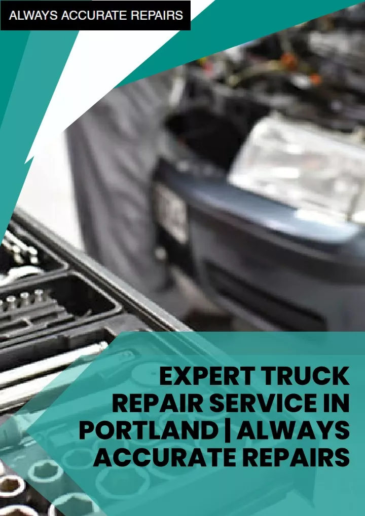 expert truck repair service in portland always