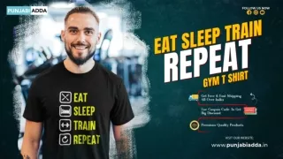 Wear Your Dedication Eat Sleep Train Repeat Gym T Shirt – Punjabi Adda