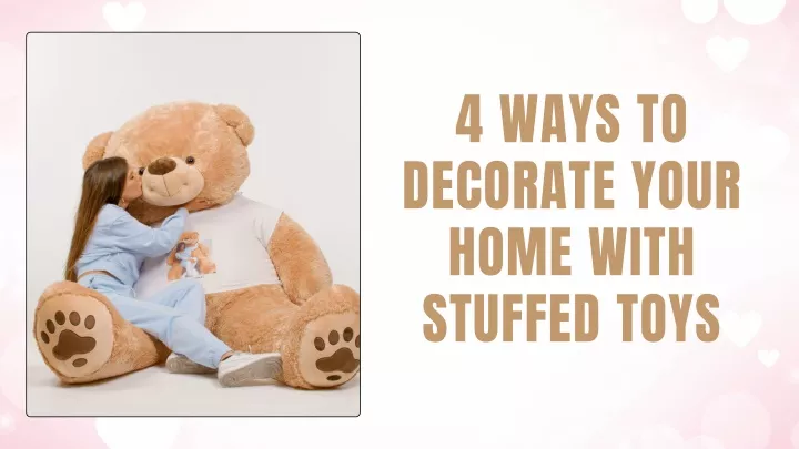 4 ways to decorate your home with stuffed toys