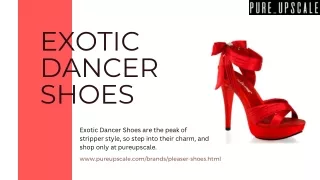 Loved by Strippers for Their Eye-Catching Exotic Dance Shoes