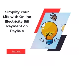 Simplify Your Life with Online Electricity Bill Payment on PayRup