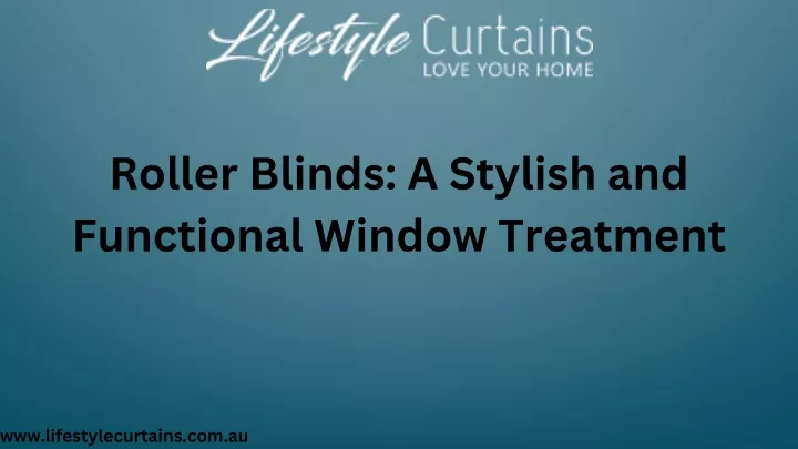 roller blinds a stylish and functional window