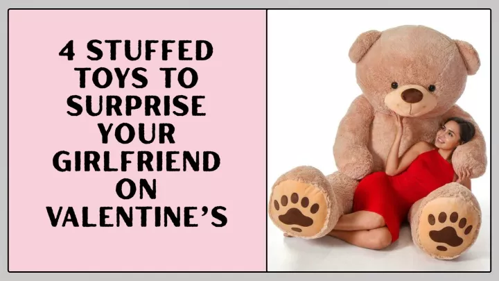 4 stuffed toys to surprise your girlfriend