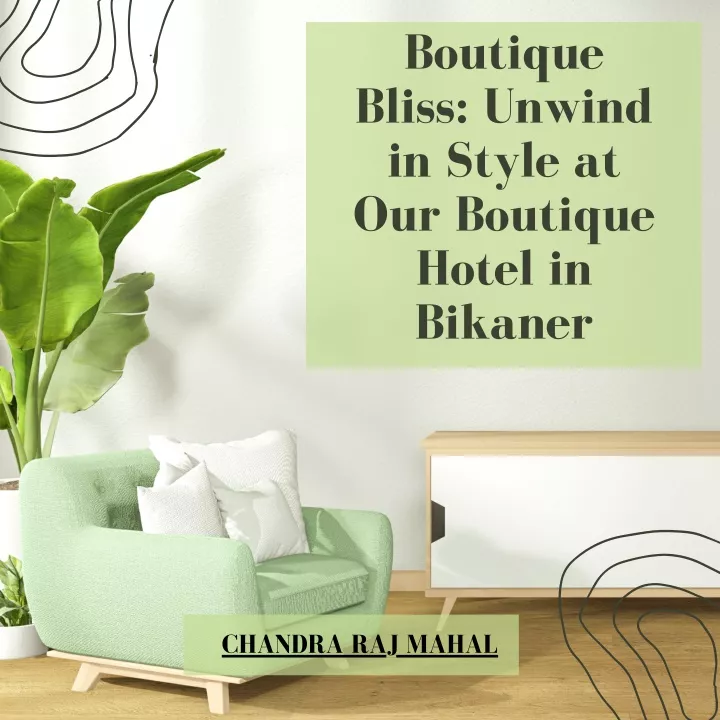 boutique bliss unwind in style at our boutique