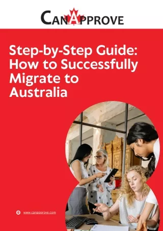 Step-by-Step Guide How to Successfully Migrate to Australia