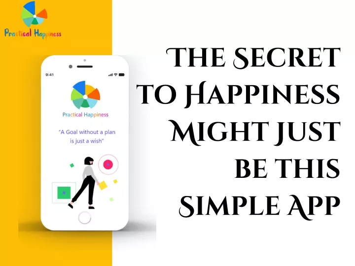 the secret to happiness might just be this simple