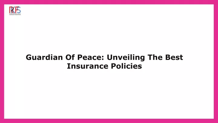 guardian of peace unveiling the best insurance