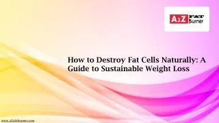 How to Destroy Fat Cells Naturally A Guide to Sustainable Weight Loss