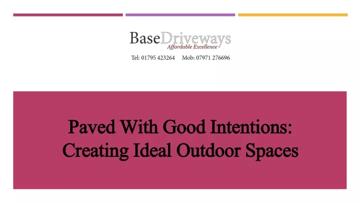 paved with good intentions creating ideal outdoor