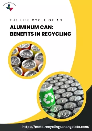 The Life Cycle Of an Aluminum Can Benefits in Recycling