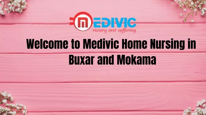 welcome to medivic home nursing in buxar