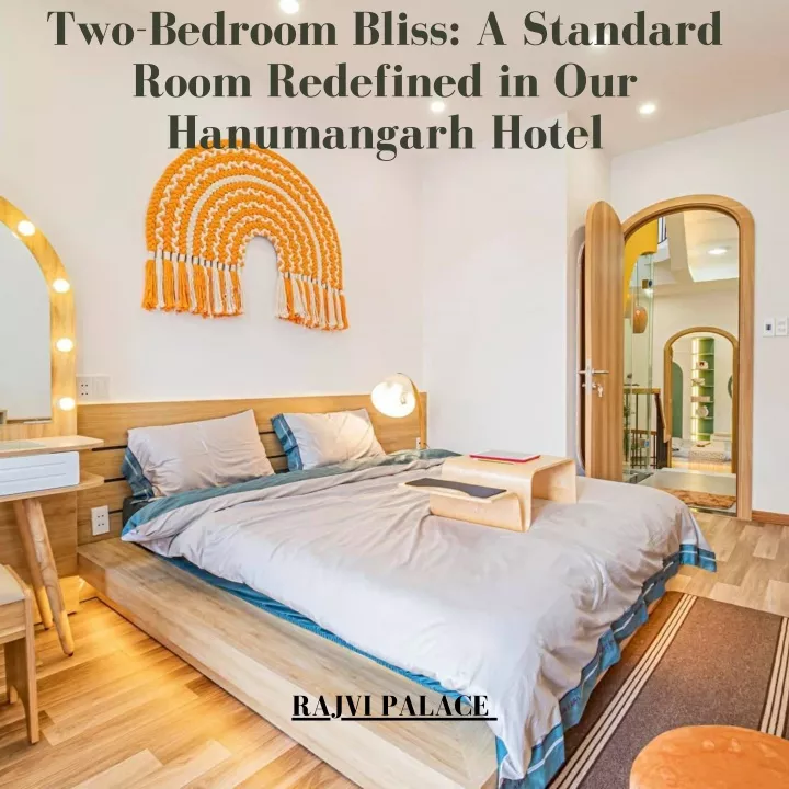 two bedroom bliss a standard room redefined