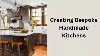 Creating Bespoke Handmade Kitchens