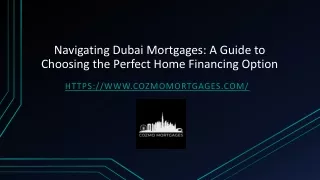 Navigating Dubai Mortgages: Guide to Securing Perfect Home Financing Option