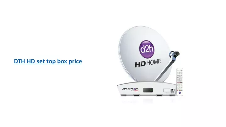 Ppt Why Choose The Best Dth Hd Set Top Box Price Powerpoint