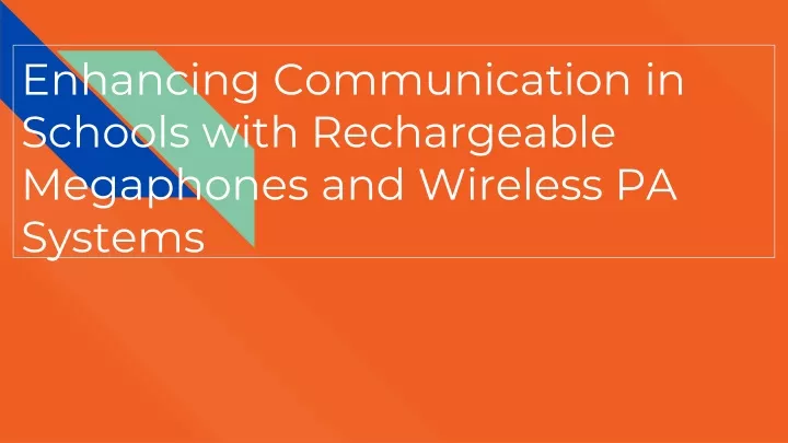 enhancing communication in schools with rechargeable megaphones and wireless pa systems