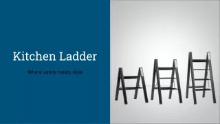 Step by Step: Finding Your Ideal Kitchen Ladder Companion