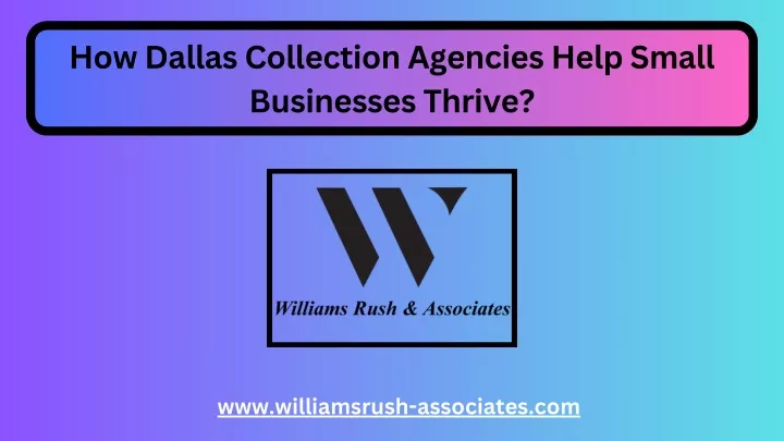 how dallas collection agencies help small