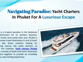 Navigating Paradise: Yacht Charters In Phuket For A Luxurious Escape