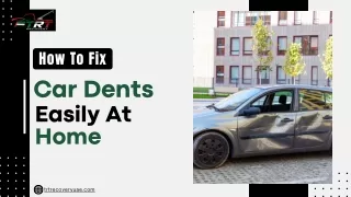 How To Fix Car Dents Easily At Home