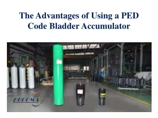 The Advantages of Using a PED Code Bladder Accumulator