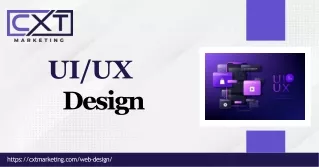 Transforming Digital Dreams: CXT Marketing's Unmatched UI/UX Design Solutions