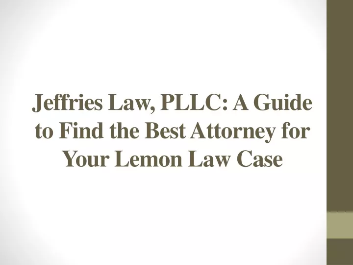 jeffries law pllc a guide to find the best attorney for your lemon law case